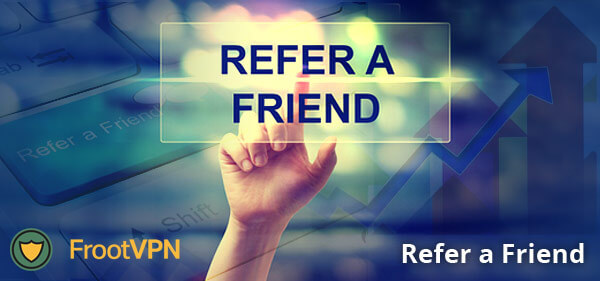 FrootVPN Opens a New Refer a Friend Program!
